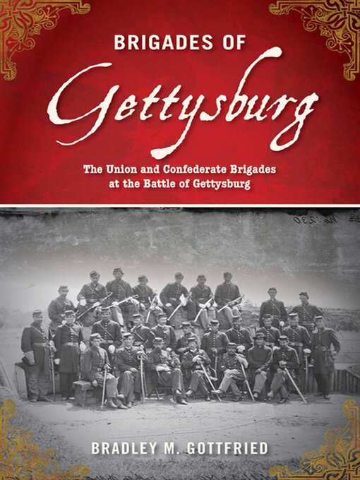 Title details for Brigades of Gettysburg by Bradley M. Gottfried - Available